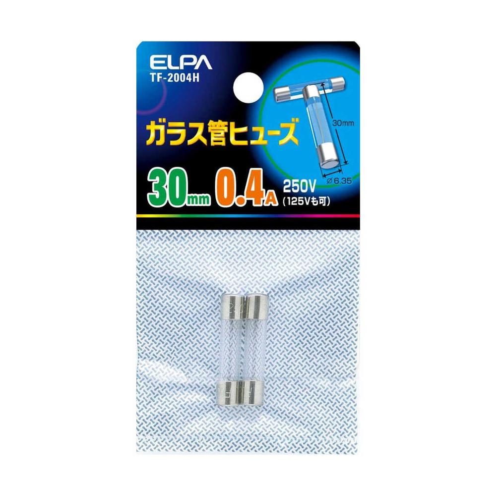 エルパ ガラス管ヒューズ30mm TF-2004H