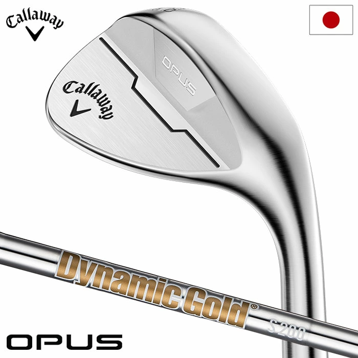 キャロウェイ オーパス クロム ウェッジ メンズ 右用 ダイナミックゴールド S200 2024年モデル Callaway OPUS CHROME 日本正規品 日本モデル